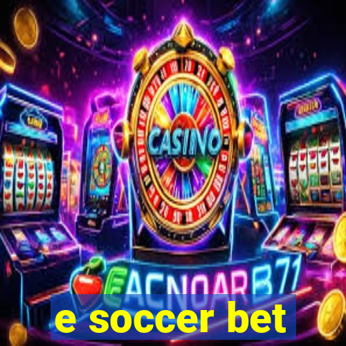 e soccer bet